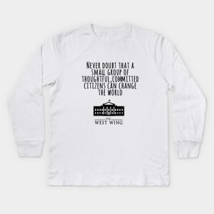 west wing quote Kids Long Sleeve T-Shirt